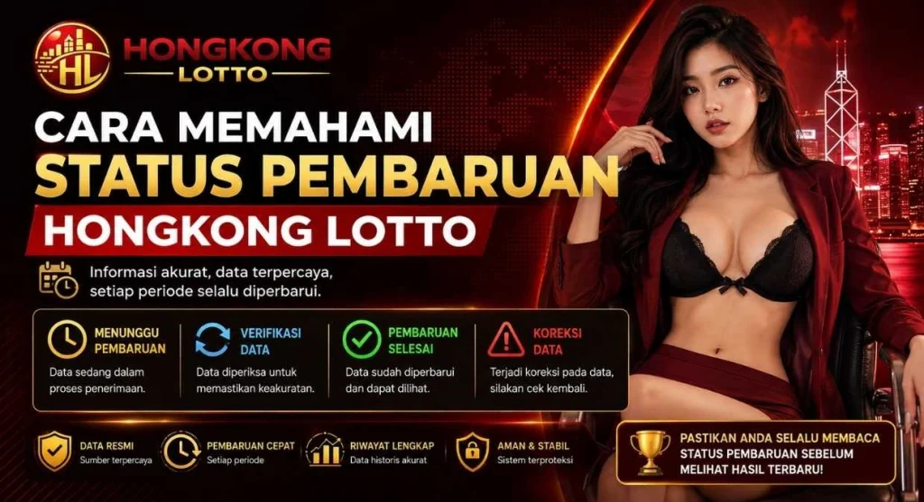Cara Memahami Status Pembaruan Hongkong Lotto