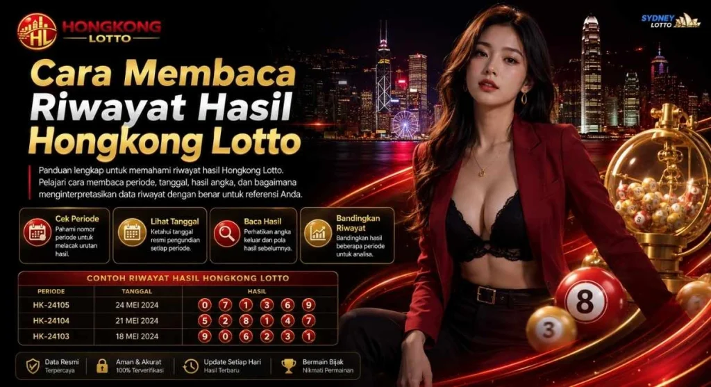 Cara Membaca Riwayat Hasil Hongkong Lotto