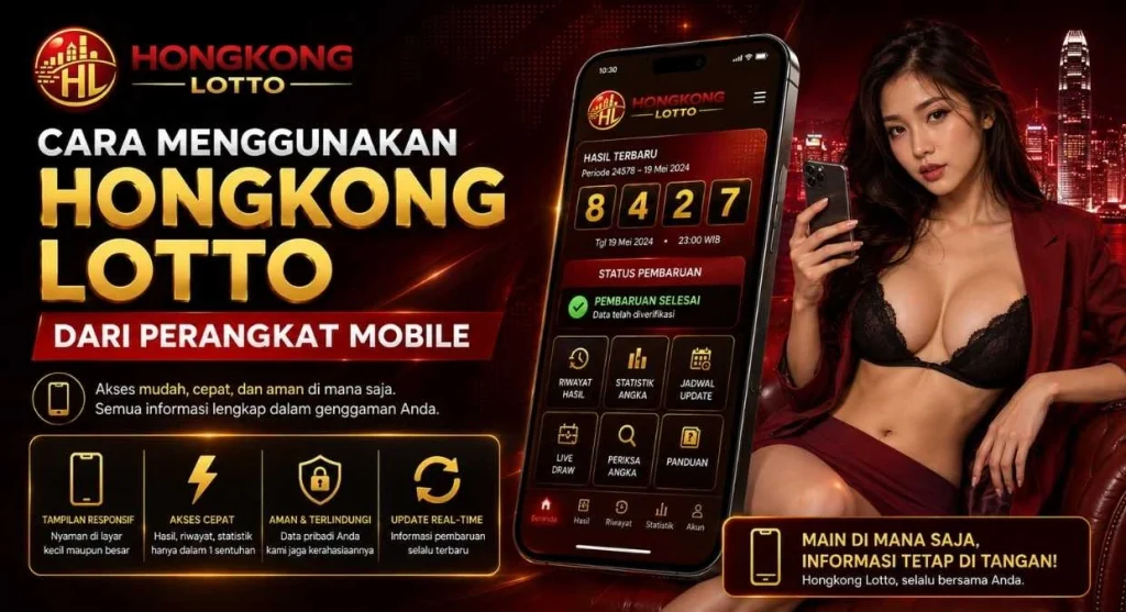 Cara Menggunakan Hongkong Lotto dari Perangkat Mobile